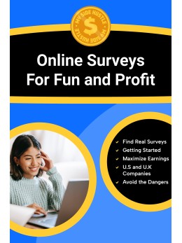 Online Surveys for Fun and Profit: Turn Your Opinions Into Cash - A Simple Guide to Earning Money and Rewards With Online Surveys From Home