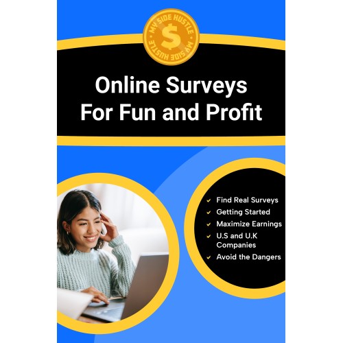 Online Surveys for Fun and Profit: Turn Your Opinions Into Cash - A Simple Guide to Earning Money and Rewards With Online Surveys From Home Online Surveys for Fun and Profit: Turn Your Opinions Into Cash - A Simple Guide to Earning Money and Rewards With Online Surveys From Home