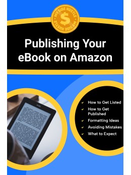 Publishing your ebook on Amazon: Everything You Need to Know About Creating, Formatting, Publishing, and Selling eBooks on Amazon Kindle